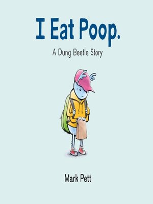 cover image of I Eat Poop.: a Dung Beetle Story